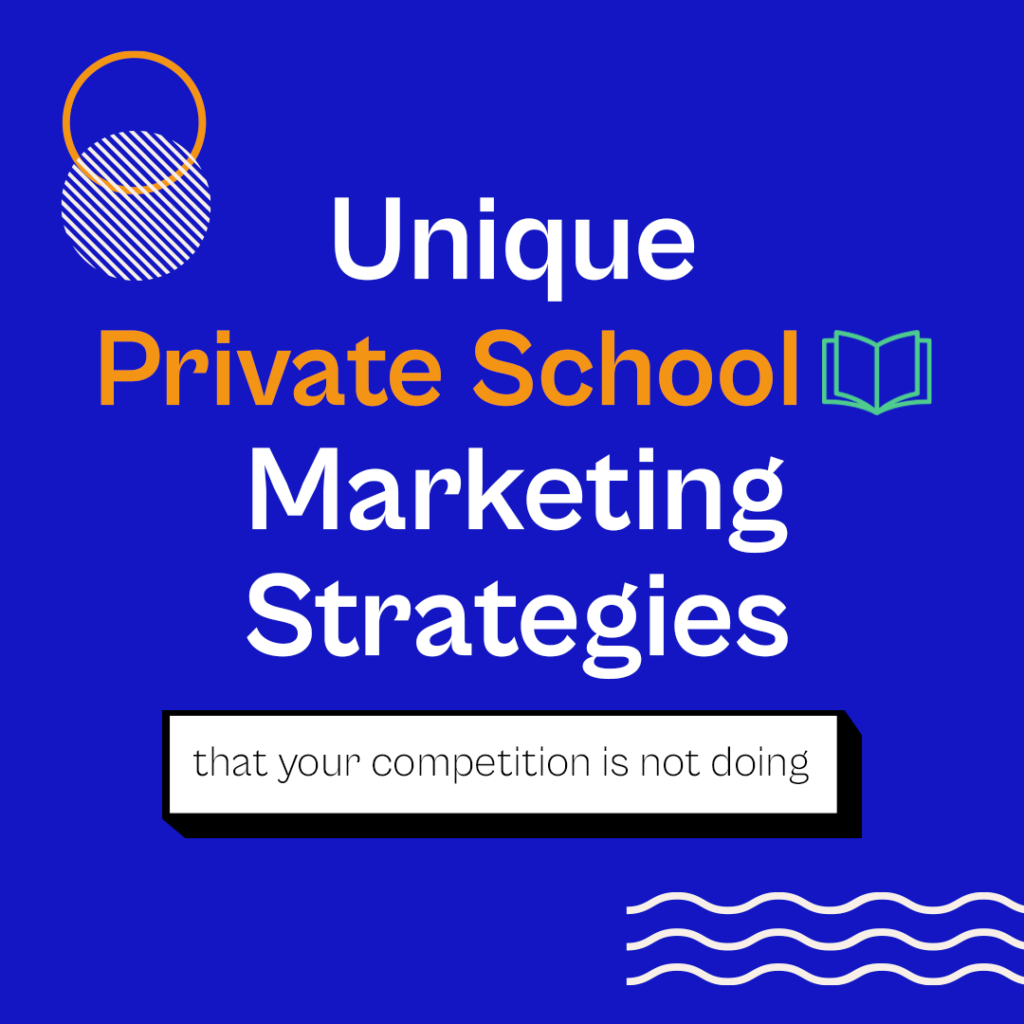 Private School Marketing Strategies