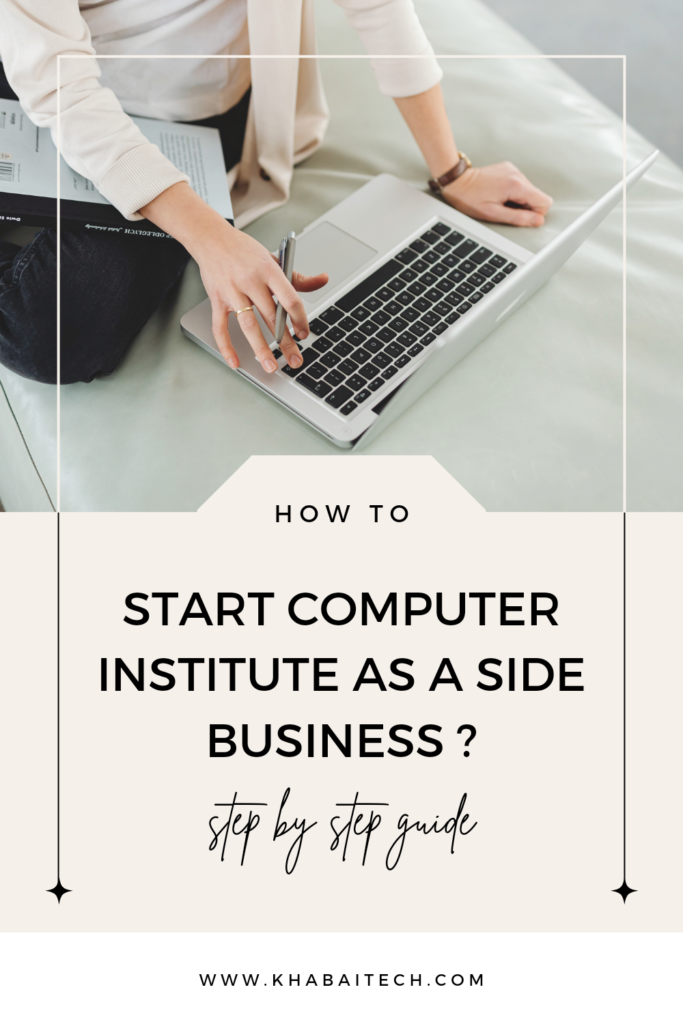 How To Start computer institute as a side business ?
