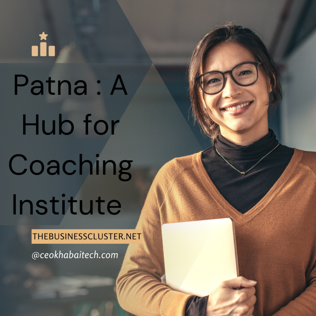 Patna: Hub for Coaching Institute