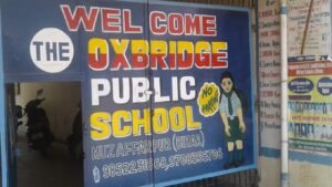 The Oxbridge Public School – Best Private Residential School in Muzaffarpur