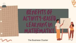 Benefits of Activity-based Learning in Mathematics