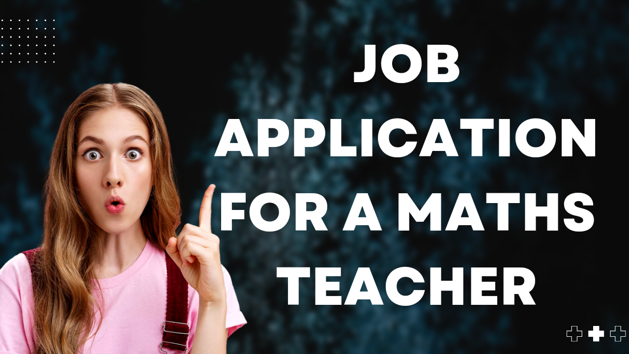 Job Application for a Maths Teacher