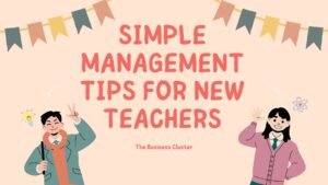 Simple Classroom Management Tips for New Teachers