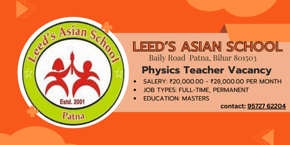 Teacher Job Opening at Leed’s Asian School, Patna, Bihar