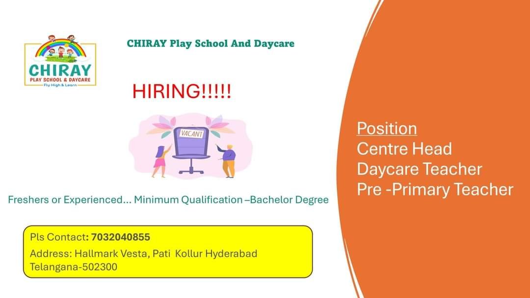 Jobs Opening in CHIRAY Play School And Daycare, Pati Kollur Hyderabad