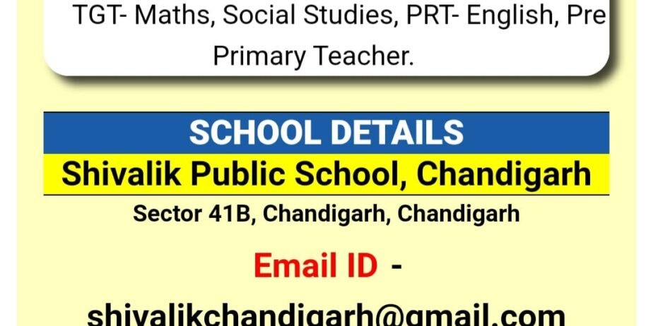 Teacher Hiring at Shivalik Public School, Chandigarh