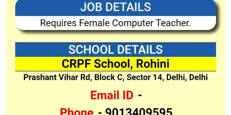Hiring for Teacher in CRPF School, Rohini