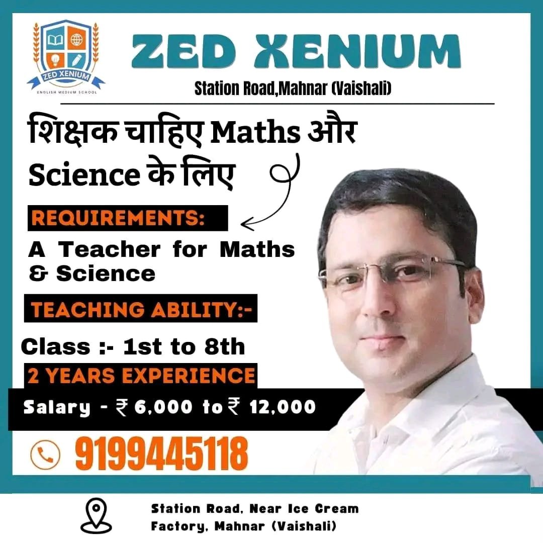 TEACHERS JOB AT ZED XENIUM, STATION ROAD Mahnar (VAISHALI) ,BIHAR