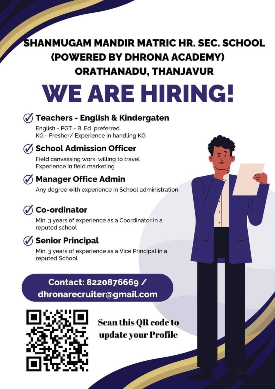 TEACHER HIRING! SHANMUGAM MANDIR MATRIC. HR. SEC SCHOOL ( POWERED BY DHRONA ACADEMY ORATHANDU, THANJAVUR