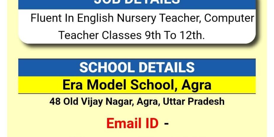 Career Opportunity:  at Era Model School, Agra Uttar pradesh