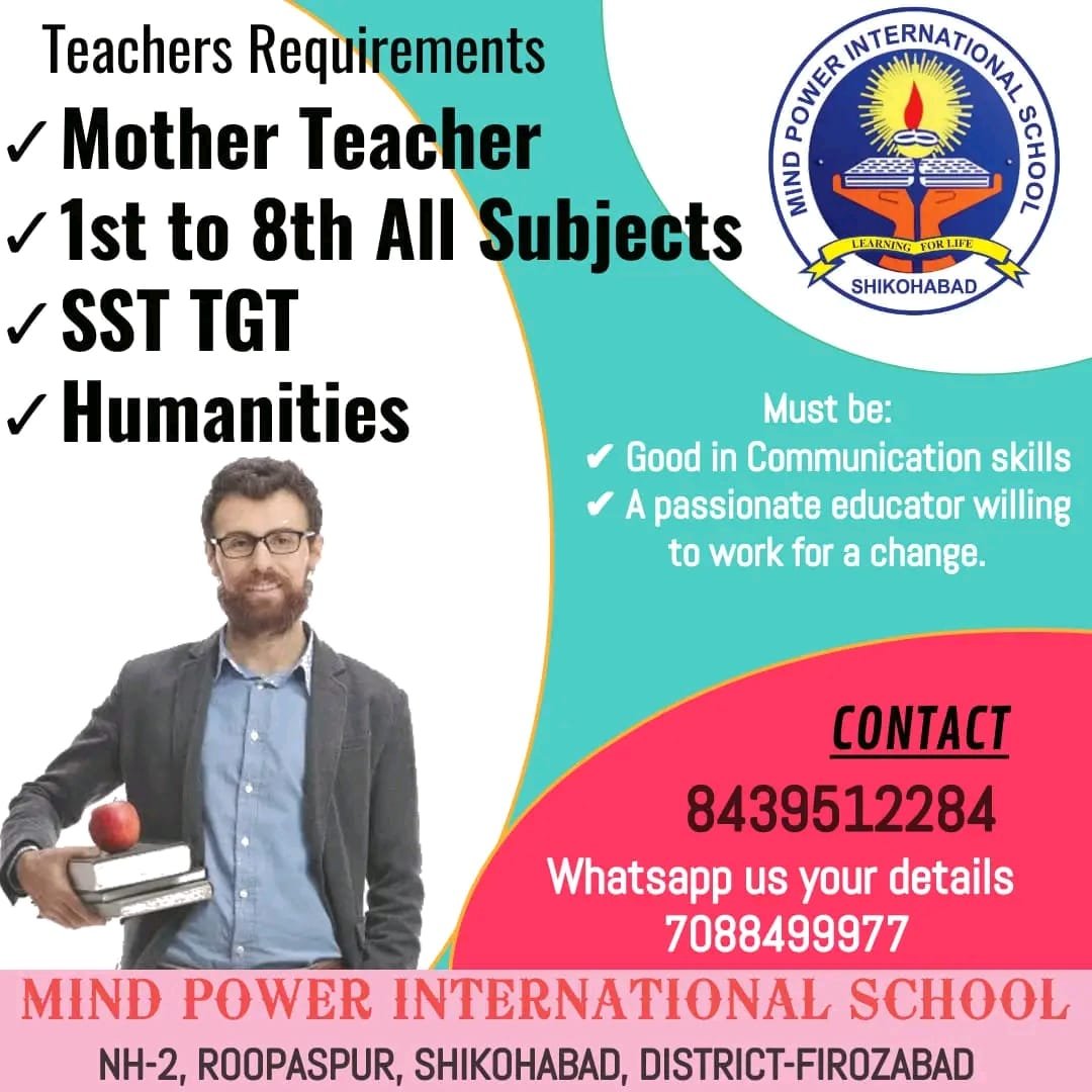 TEACHER JOBS!! in SHIKOHABAD, FIROZABAD at MIND POWER INTERNATIONAL SCHOOL