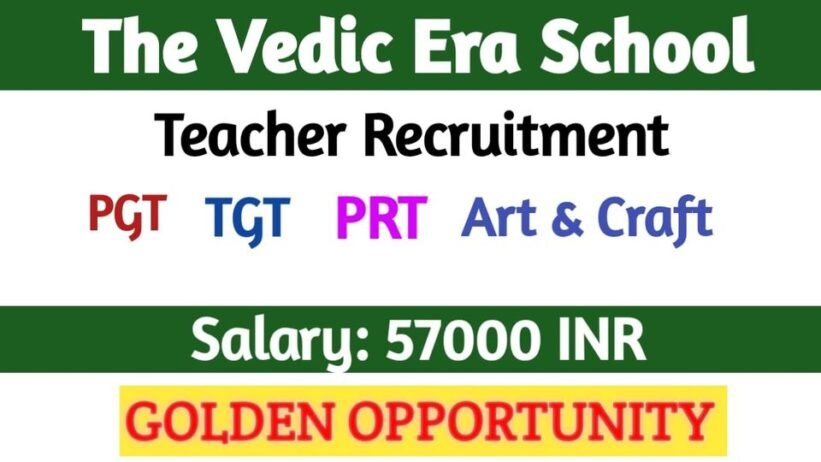 TEACHER JOBS!! in – Sonipat,Haryana at The Vedic Era School