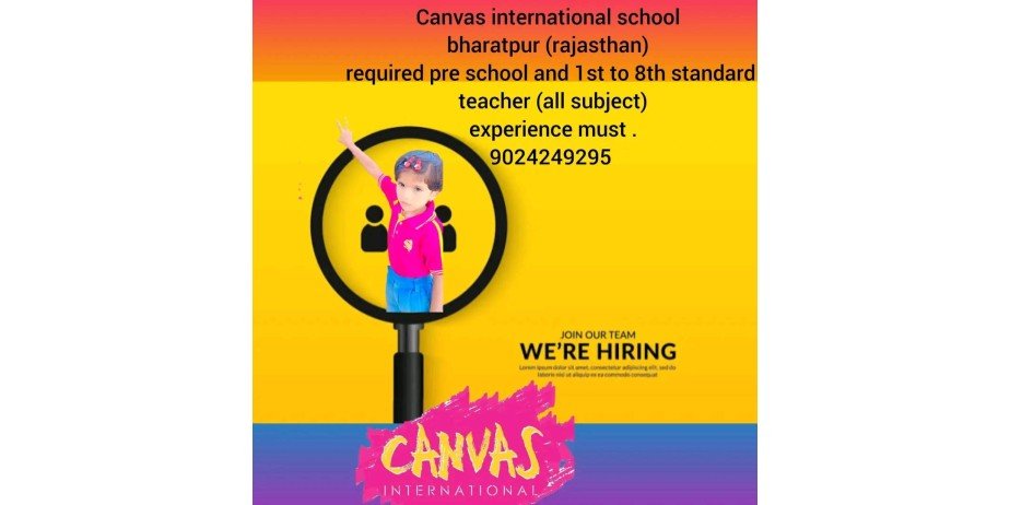 Teacher Vacancy at Canvas International School, Bharatpur (Rajasthan)!