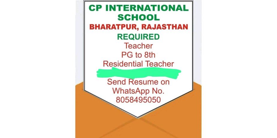Teacher Vacancy at  CP International School in Bharatpur, Rajasthan.