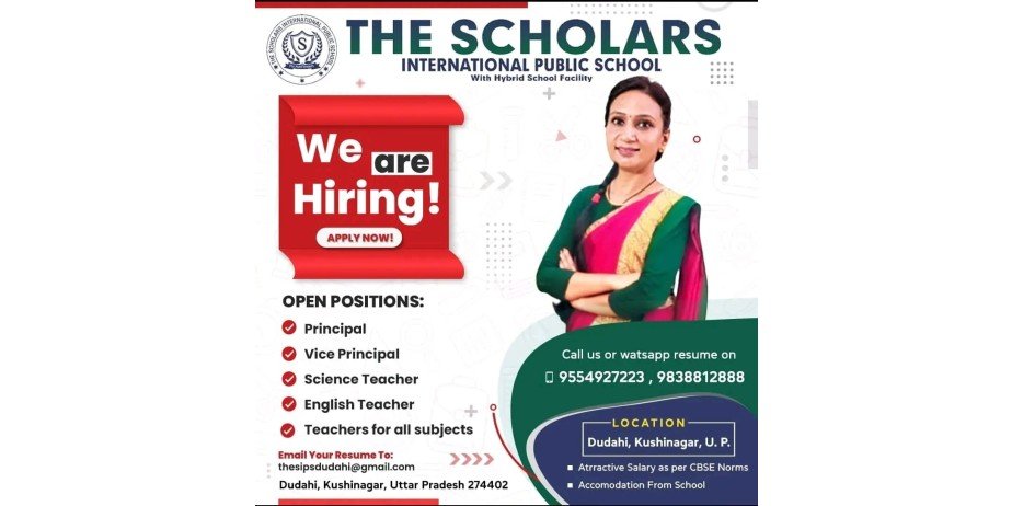 Teacher Vacancy at The Scholars International Public School, Dudahi, Kushinagar, Uttar Pradesh.