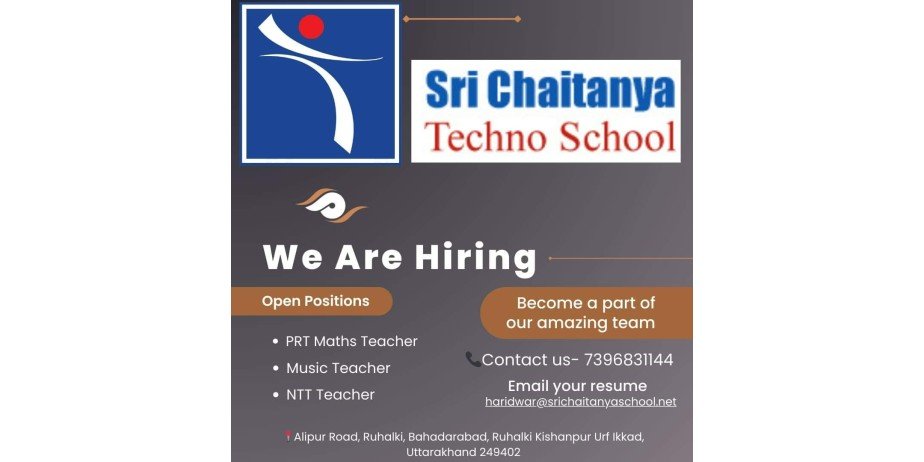 Teacher Jobs at Sri Chaitanya Techno School, Haridwar,Uttarakhand