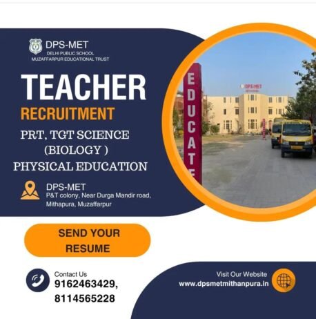 TEACHER JOBS!! in Muzaffarpur, Bihar at DPS-MET DELHI PUBLIC SCHOOL