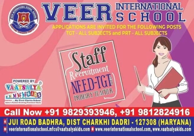 TEACHER JOBS!! in CHARKHI, HARYANA at VEER INTERNATIONAL SCHOOL