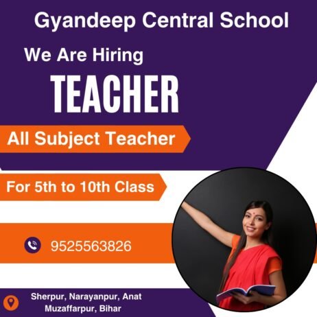 Teachers job in ! Gyandeep Central School, Muzaffarpur