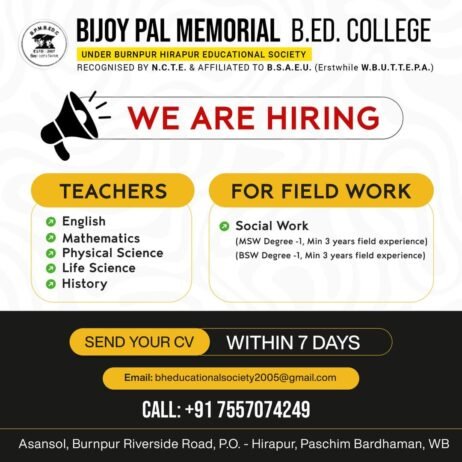 📢 Job Posting: Teachers for Field Work at Bijoy Pal Memorial B.Ed. College, Asansol