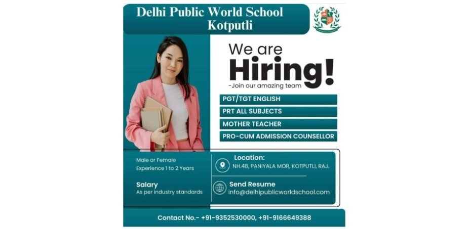 Teacher jobs at Delhi Public World School Kotputli, Rajasthan