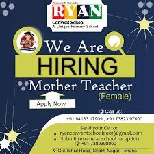 Mother Teacher (Female) for  Vacancy Ryan Convent School Family Tohana Haryana