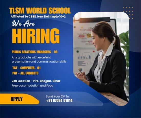 Teacher Recruitment at TLSM World School, Bhojpur, Bihar