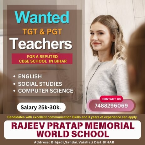 Join Our Team at Rajeev Pratap Memorial World School,Vaishali,  Bihar