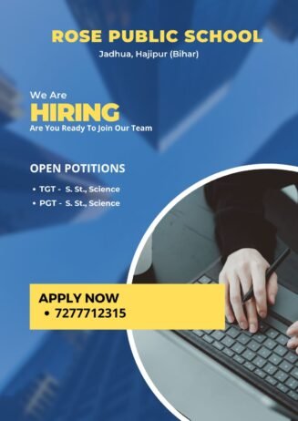 Teaching opportunity at Rose Public School ,Hajipur , Vaishali , Bihar ,